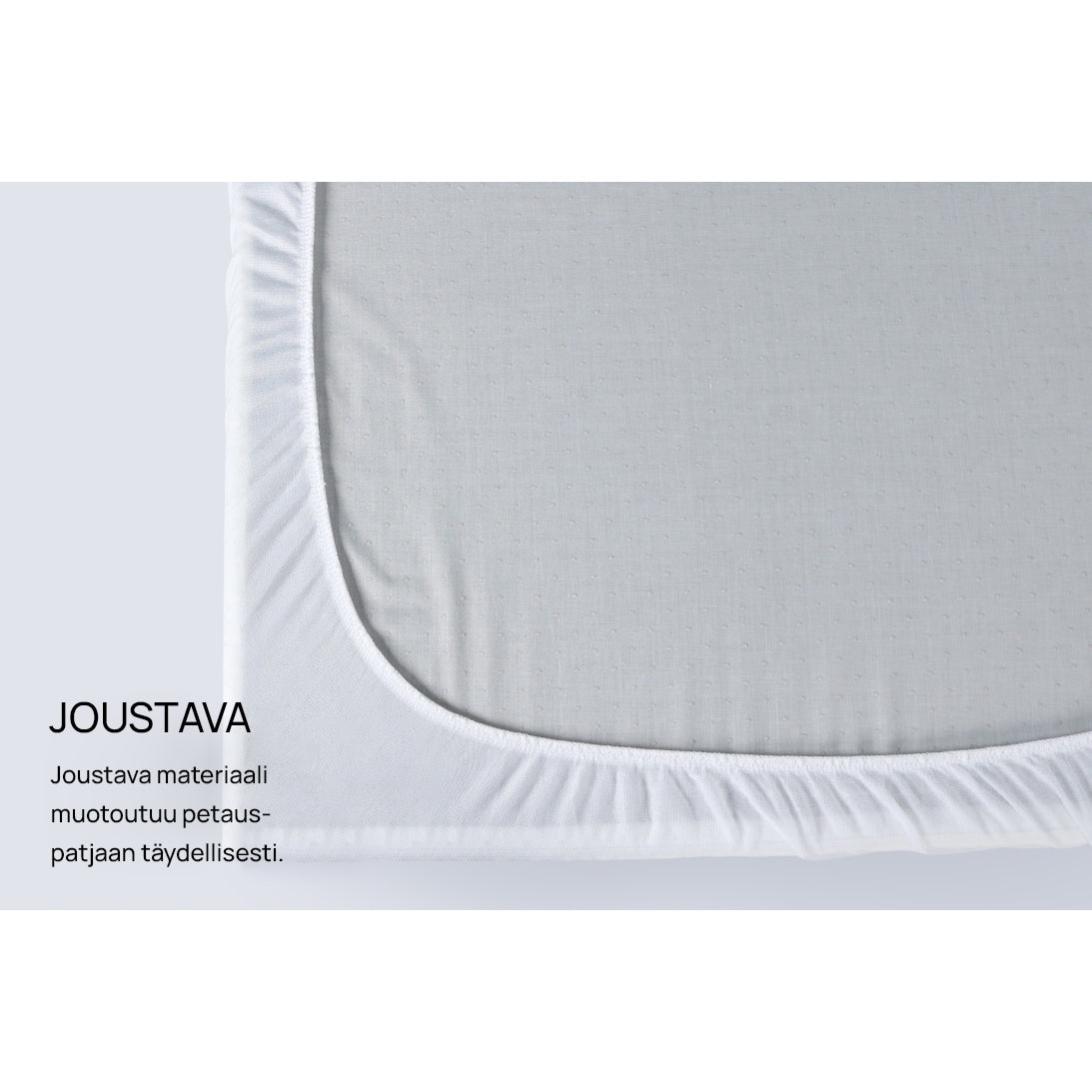 Heaven by Unico -petauspatjansuoja sopii 7-9 cm korkuisiin petauspatjoihin. Tuotepaketti sisältää vain sijauspatjansuojan, petauspatja myydään erikseen.
